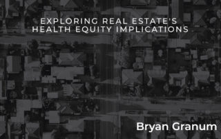 Bryan-Granum-real-estate-healthy-equity